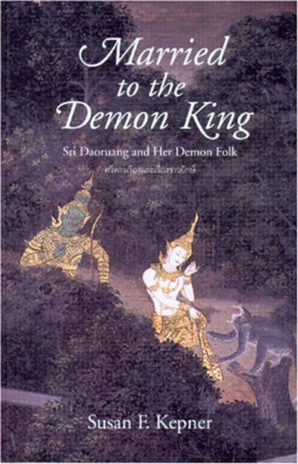Married to the Demon King: Sri Daoruang and Her Demon Folk