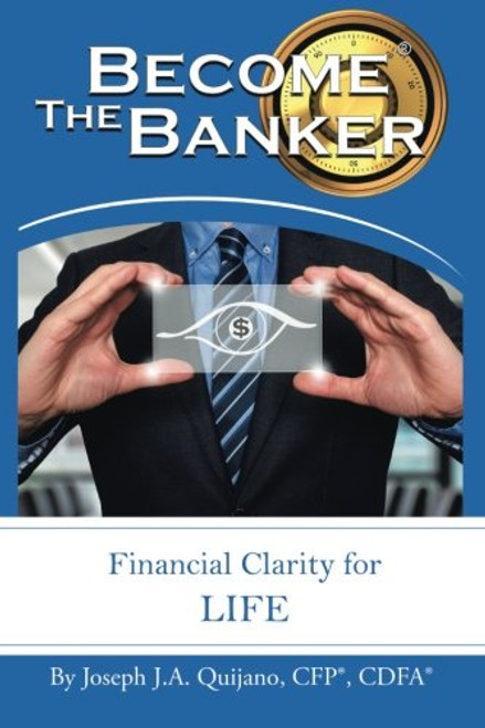Become the Banker: Financial Clarity for Life