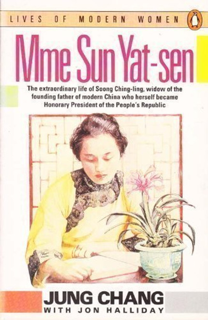 Madame Sun Yat-Sen: Soong Ching-Ling (Lives of Modern Women) Madame Sun Yat-Sen: Soong Ching-Ling (Lives of Modern Women)