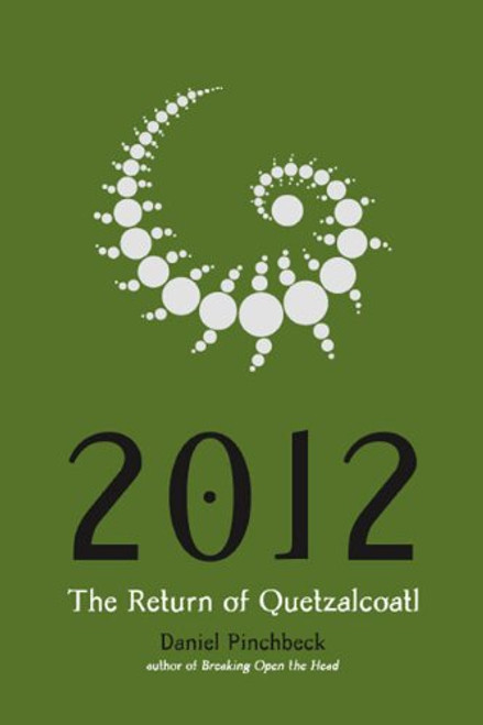 2012: The Return of Quetzalcoatl 2012: The Return of Quetzalcoatl