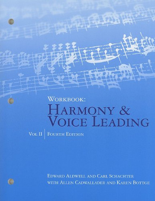 2: Workbook, Volume II for Aldwell/Cadwallader's Harmony and Voice Leading, 4th 2: Workbook, Volume II for Aldwell/Cadwallader's Harmony and Voice Leading, 4th