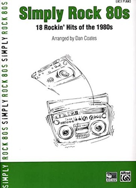 Simply Rock 80s: 18 Rockin' Hits of the 1980s (Simply Series) Simply Rock 80s: 18 Rockin' Hits of the 1980s (Simply Series)