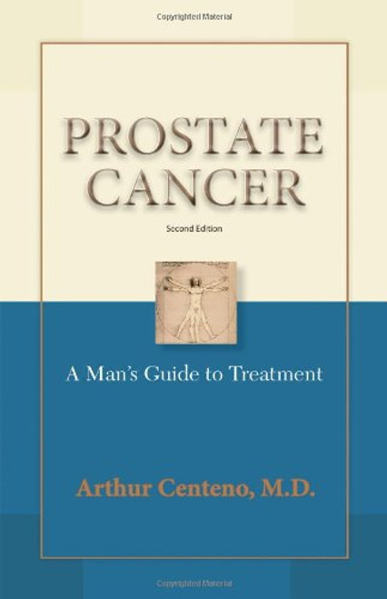 Prostate Cancer: A Patients Guide to Treatment