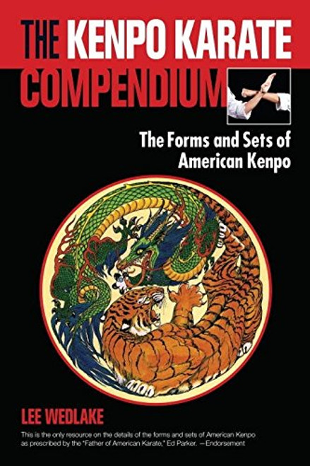 The Kenpo Karate Compendium: The Forms and Sets of American Kenpo