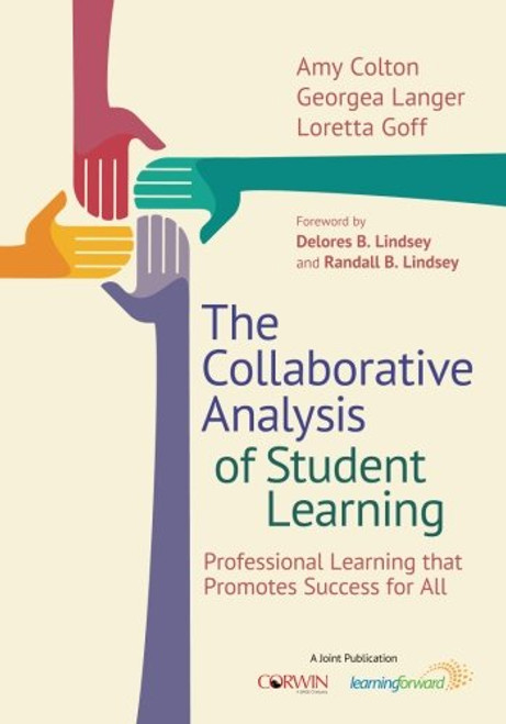 The Collaborative Analysis of Student Learning: Professional Learning that Promotes Success for All