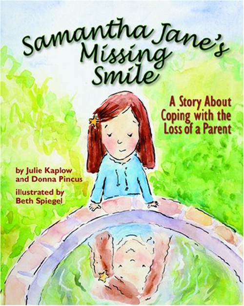 Samantha Jane's Missing Smile: A Story About Coping With the Loss of a Parent
