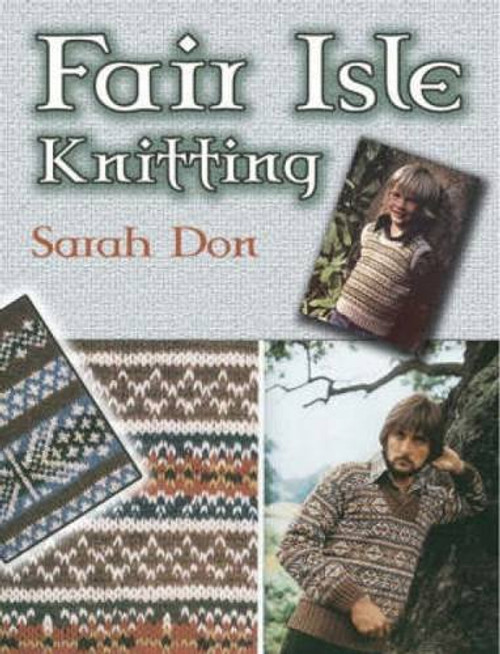 Fair Isle Knitting (Dover Knitting, Crochet, Tatting, Lace)