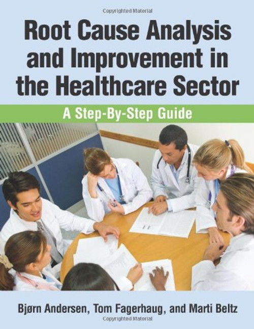 Root Cause Analysis and Improvement in the Healthcare Sector