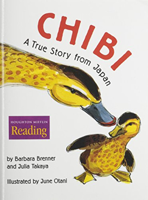 Chibi: A True Story from Japan (Houghton Mifflin Reading: The Nation's Choice) Chibi: A True Story from Japan (Houghton Mifflin Reading: The Nation's Choice)