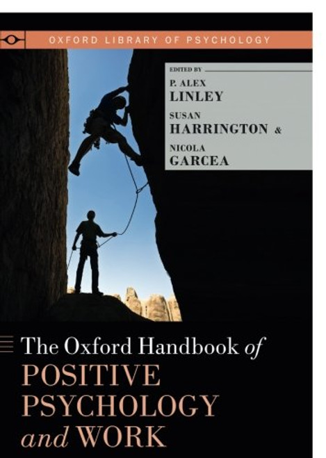 The Oxford Handbook of Positive Psychology and Work (Oxford Library of Psychology)