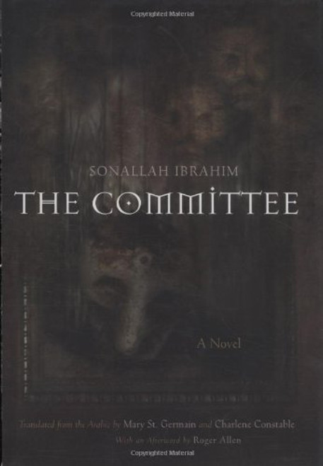 The Committee: A Novel (Middle East Literature In Translation) The Committee: A Novel (Middle East Literature In Translation)