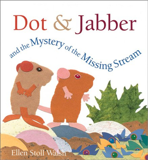 Dot & Jabber and the Mystery of the Missing Stream