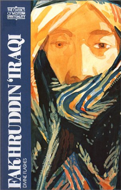 Fakhruddin Iraqi: Divine Flashes (Classics of Western Spirituality)