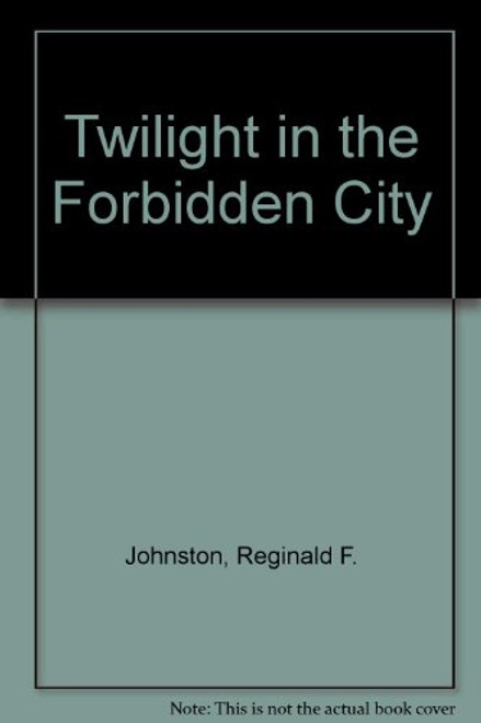 Twilight in the Forbidden City