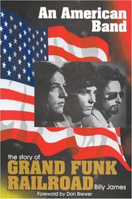 An American Band: The Story of Grand Funk Railroad