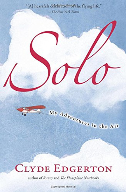 Solo: My Adventures in the Air (Shannon Ravenel Books (Paperback))
