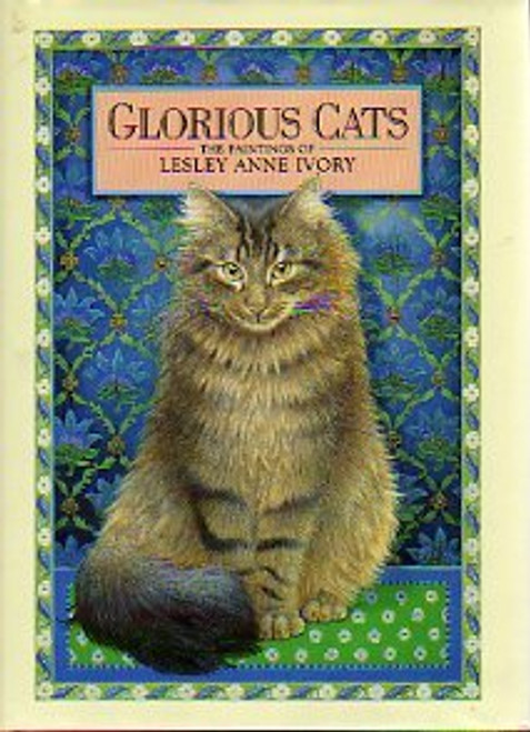 Glorious Cats: The Paintings of Lesley Anne Ivory