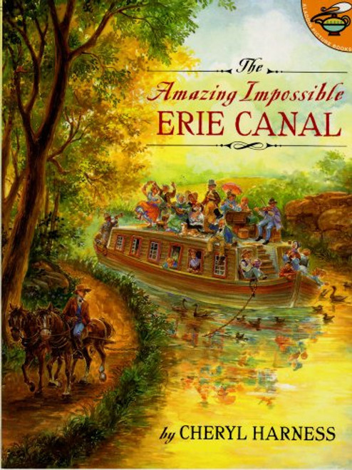 Amazing Impossible Erie Canal (Aladdin Picture Books)