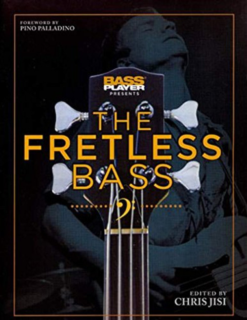 Bass Player Presents The Fretless Bass Bass Player Presents The Fretless Bass