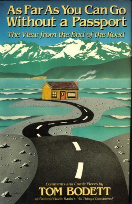 As Far As You Can Go Without A Passport: Views From The End Of The Road