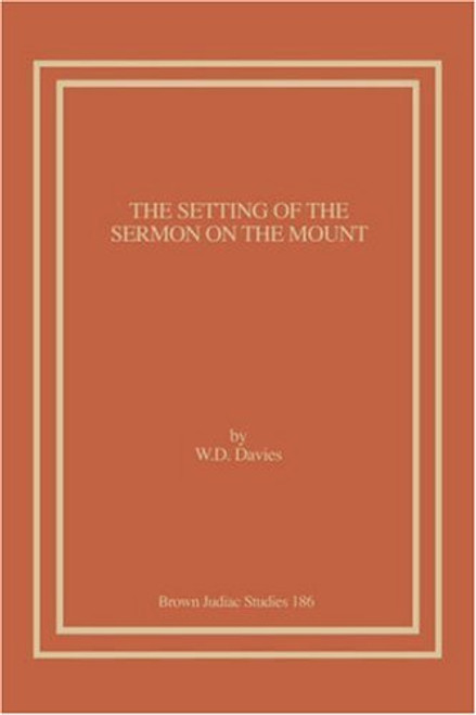 The Setting of the Sermon on the Mount (Brown Judiac Studies)