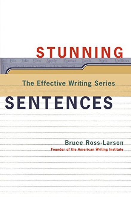 Stunning Sentences (The Effective Writing Series)