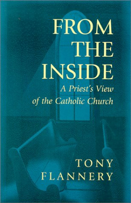 From the Inside: A Priest's View of the Catholic Church