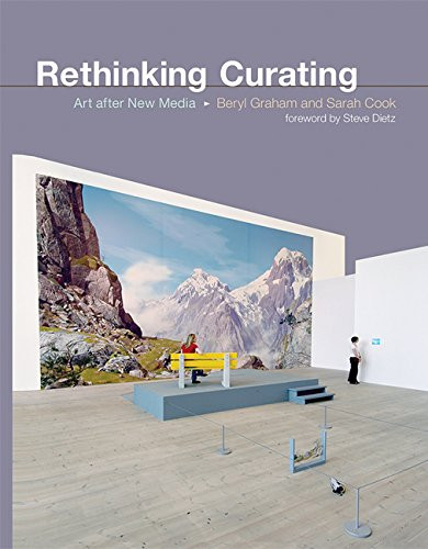 Rethinking Curating: Art after New Media (Leonardo Book Series)