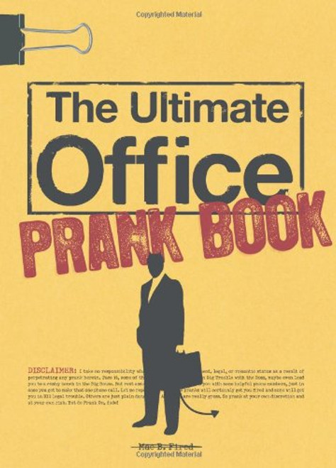 The Ultimate Office Prank Book The Ultimate Office Prank Book