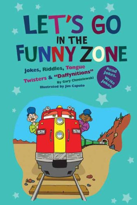 Let's Go in the Funny Zone: Jokes, Riddles, Tongue Twisters & Daffynitions