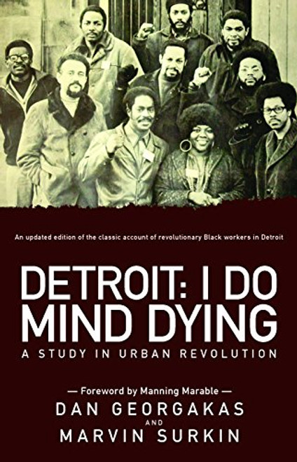 Detroit: I Do Mind Dying: A Study in Urban Revolution Detroit: I Do Mind Dying: A Study in Urban Revolution