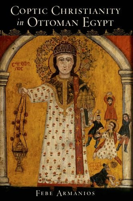 Coptic Christianity in Ottoman Egypt Coptic Christianity in Ottoman Egypt