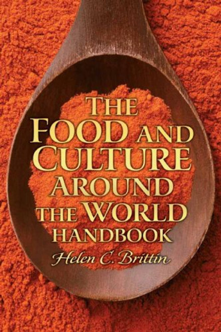 The Food and Culture Around  the World Handbook
