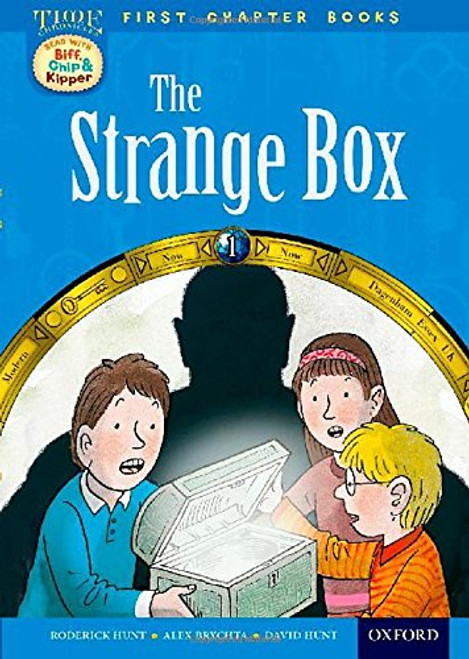 Oxford Reading Tree Read with Biff, Chip and Kipper: Level 11 First Chapter Books: The Strange Box (Read with Biff, Chip and Kipper. First Chapter Books. Level)