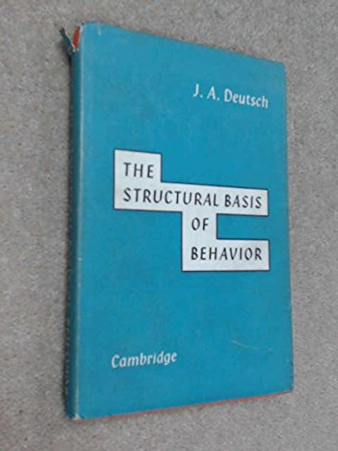 Structural Basis of Behavior Structural Basis of Behavior