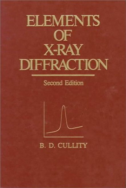 Elements of X-Ray Diffraction (Addison-Wesley series in metallurgy and materials)