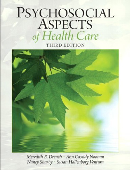 Psychosocial Aspects of Healthcare (3rd Edition) (Drench, Psychosocial Aspects of Healthcare)