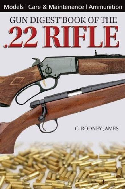 The Gun Digest Book of the .22 Rifle