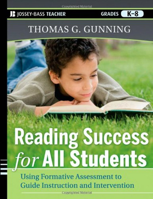 Reading Success for All Students: Using Formative Assessment to Guide Instruction and Intervention