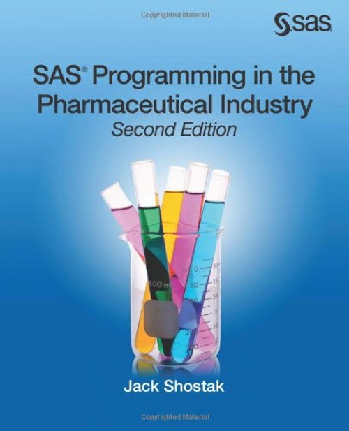 SAS Programming in the Pharmaceutical Industry, Second Edition
