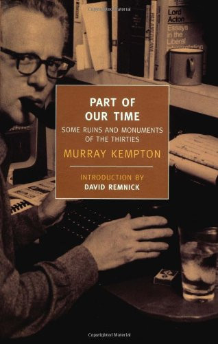 Part of Our Time: Some Ruins and Monuments of the Thirties (New York Review Books Classics)