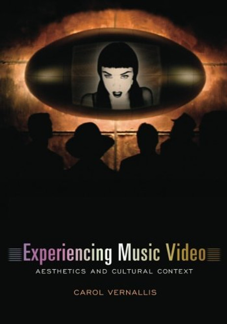 Experiencing Music Video: Aesthetics and Cultural Context