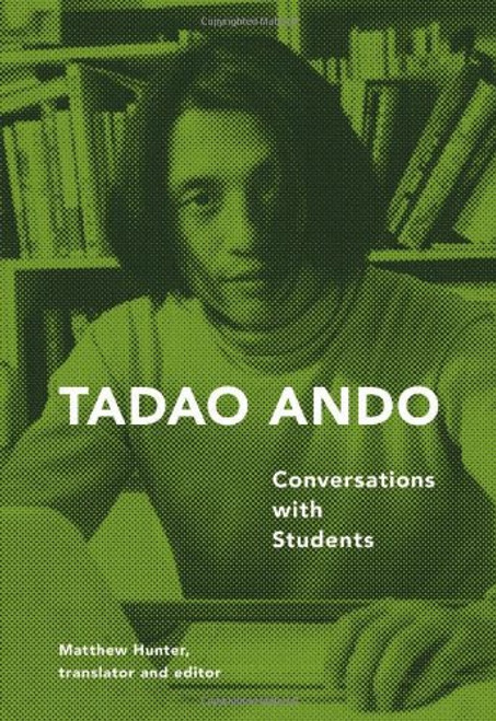 Tadao Ando: Conversations with Students