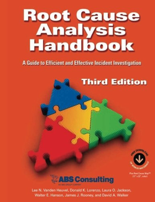Root Cause Analysis Handbook: A Guide to Efficient and Effective Incident Investigation (Third Edition)