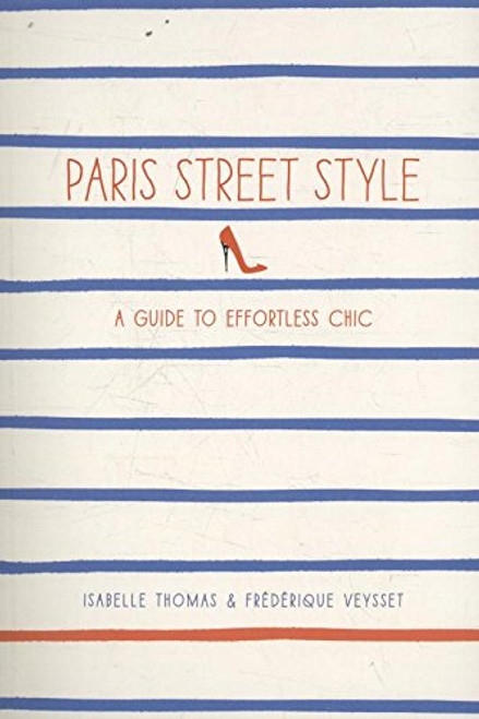 Paris Street Style: A Guide to Effortless Chic