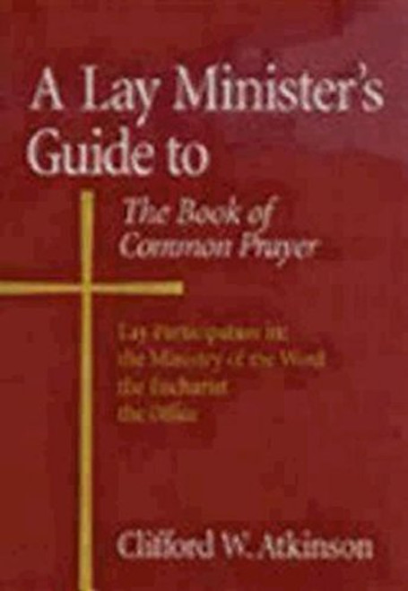 A Lay Minister's Guide to the Book of Common Prayer