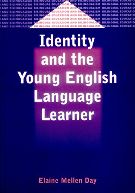 Identity and the Young English Language Learner (Bilingual Education & Bilingualism)