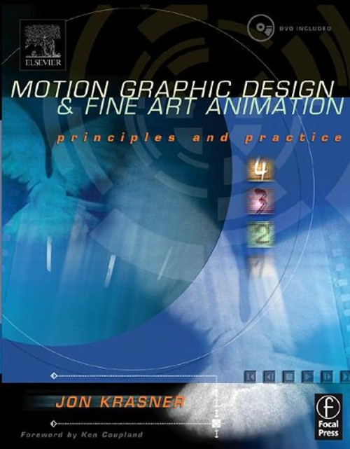 Motion Graphic Design and Fine Art Animation: Principles and Practice