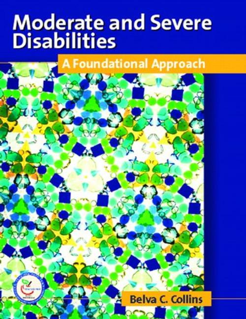 Moderate and Severe Disabilities: A Foundational Approach