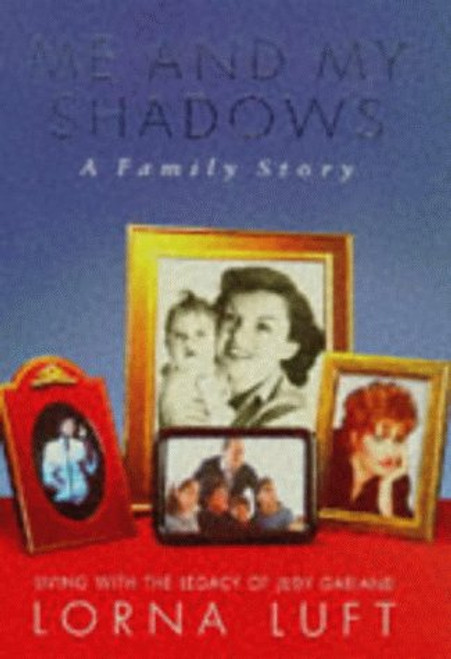 Me And My Shadows: A Family Memoir